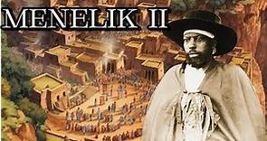 "The Biography of Emperor Menelik II"