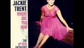 Jackie Trent Where Are You Now