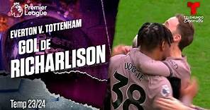 Goal Richarlison - Everton v. Tottenham 23-24 | Premier League | Telemundo Deportes
