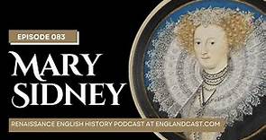 Episode 083: Tudor Times on Mary Sidney | Renaissance English History Podcast