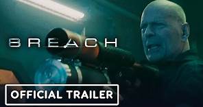 Breach: Exclusive Official Trailer (2020) - Bruce Willis, Rachel Nichols, Thomas Jane