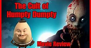 The Cult of Humpty Dumpty - Movie Review