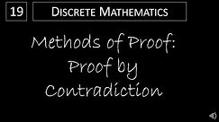 Discrete Math - 1.7.3 Proof by Contradiction