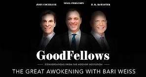 The Great Awokening with Bari Weiss | GoodFellows: Conversations From The Hoover Institution