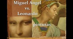 MIGUEL ÁNGEL VS. LEONARDO - PINTURAS