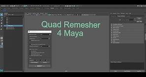 Quad Remesher for Maya - QuickStart tutorial