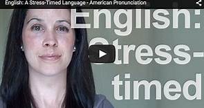 English: A Stress-Timed Language - Rachel's English