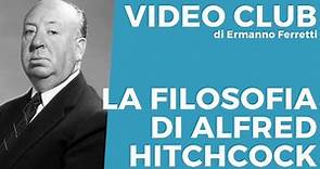 La filosofia di Alfred Hitchcock [Video Club storico-filosofico]