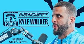 In Conversation with Kyle Walker | The Official Manchester City Podcast