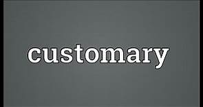 Customary Meaning