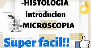 Histología Introducción y microscopia generalidades MEJOR EXPLICADO
