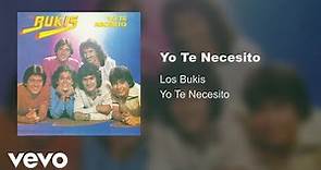 Los Bukis - Yo Te Necesito (Audio)
