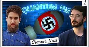 Física Nazi, la Bomba Atómica y el ¿Sabotaje? de Werner Heisenberg | Quantum FM #1 feat. Luis Cortés