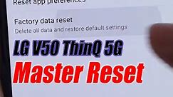 LG V50 ThinQ 5G: How to Master Reset From Settings Menu
