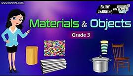 Materials and Objects | Materials And Their Properties | Materials - Science for Kids