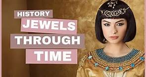 Jewels Through Time A History of Jewelry