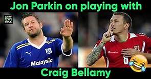 Jon Parkin on playing with Craig Bellamy