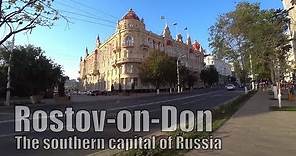 Rostov-on-Don - the southern capital of Russia