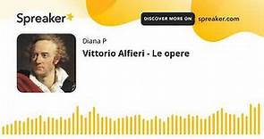 Vittorio Alfieri - Le opere