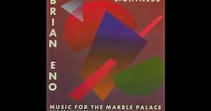 Brian Eno - Lightness: Music for the Marble Palace / Full Installation Album