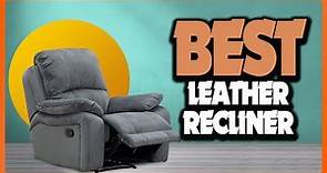 ✅ Top 5: Best Leather Recliner In 2023 [ Consumer Reports Best Recliner Chair ]