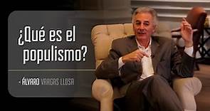 1. ¿Qué es el populismo? | Álvaro Vargas Llosa