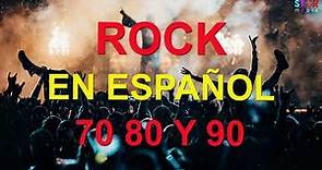Clasicos Del Rock En Español De Los 70 80 y 90 - Lo Mejor Del Rock En Español 70s 80s y 90s