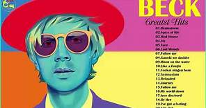 Beck Greatest Hits - Best Songs Of Beck Full Album 2018