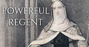 Blanche of Castile - A POWERFUL Regent