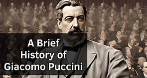 The Life and Music of Giacomo Puccini: A Composer's Journey