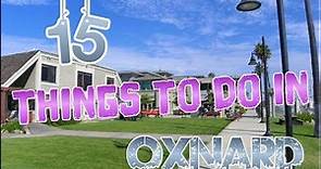 Top 15 Things To Do In Oxnard, California