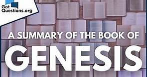 A Summary of the Book of Genesis | GotQuestions.org