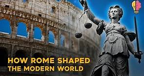 How Rome Shaped the Modern World