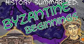 History Summarized: Byzantine Empire — Beginnings