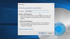 Windows 10: How to burn CDs and DVDs