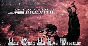 Dr. Lonnie Smith (Feat. Iggy Pop) - Why Can’t We Live Together