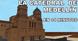 La Catedral de Medellín | En 14 MINUTOS
