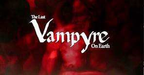 The Last Vampyre On Earth - Official Trailer