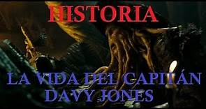 Historia - La Vida del Capitán Davy Jones