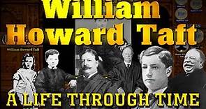 William Howard Taft: A Life Through Time (1857-1930)