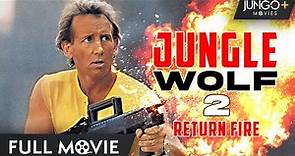 Jungle Wolf 2: Return Fire | Action Movie | Full Free Film