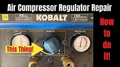 How to repair a Kobalt model 3332643 air compressor regulator!