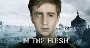 In The Flesh Series Review