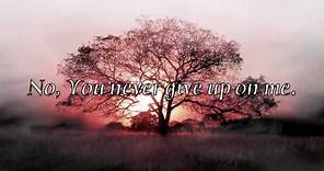 Never Give Up On Me, Josh Bates *lyrics!*