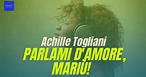 Achille Togliani - PARLAMI D'AMORE, MARIÙ! (Testo / Lyrics)