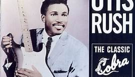 Otis Rush - The Essential Otis Rush (The Classic Cobra Recordings 1956-1958)