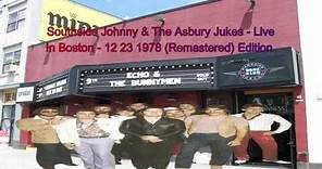 Southside Johnny & The Asbury Jukes - Live 12 23 1978 - Boston Paradise Theatre (Remastered) Edition