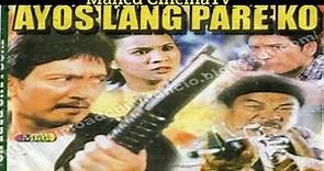 New Action Movies Ayos Lang Pare Ko Rudy Fernandez (1997) Tagalog Full Movie