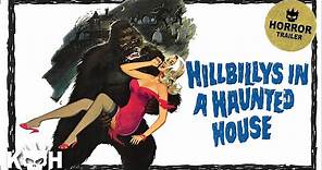 Hillbilly's In A Haunted House | Movie Trailer