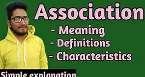 what is an association in Sociology? it's meaning, definition, characteristics. #association
